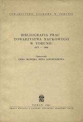 Bibliografia prac Towarzystwa Naukowego w Toruniu 1875-1960.