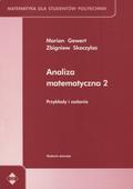 Gewert Marian, Skoczylas Zbigniew – Analiza matematyczna 2. [Vol. 2] Przykłady i zadania.