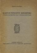 Orańska Józefa – Kajetan Wincenty Kielisiński w świetle dokumentów i prac w zbiorach kórnickich.