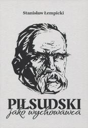 Piłsudski jako wychowawca.