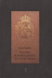 Polskie superexlibrisy XVI-XVIII wieku w zbiorach Biblioteki Uniwersyteckiej w Warszawie.