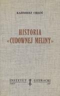 Orłoś Kazimierz – Historia „Cudownej meliny”.