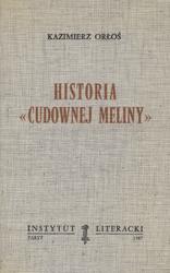 Historia „Cudownej meliny”.