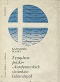 Ślaski Kazimierz – Tysiąclecie polsko-skandynawskich stosunków kulturalnych.