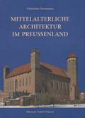 Herrmann, Christofer – Mittelalterliche Architektur im Preussenland.