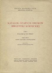Katalog starych druków Biblioteki Kórnickiej. T. 1, cz. 2.