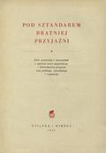 Pod sztandarem bratniej przyjaźni.