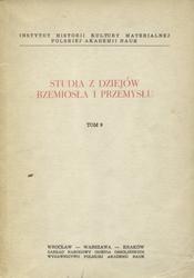 Studia z dziejów rzemiosła i przemysłu. T. 9.