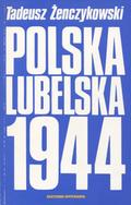 Żenczykowski Tadeusz – Polska lubelska 1944.