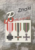 Welker Lesław J. – Znaki Polski walczącej.
