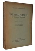 Wojciechowski Zygmunt – Państwo polskie w wiekach średnich.