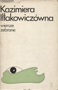 Iłłakowiczówna Kazimiera – Wiersze zebrane. 1-2.