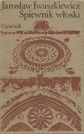 Iwaszkiewicz Jarosław – Śpiewnik włoski.
