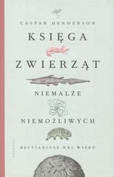 Księga zwierząt niemalże niemożliwych.