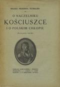 Tetmajer Włodzimierz Przerwa – O Naczelniku Kościuszce i o polskim chłopie.