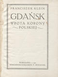 Klein Franciszek – Gdańsk : wrota Korony Polskiej.