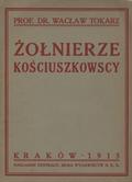 Tokarz Wacław – Żołnierze kościuszkowscy.