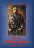 Lenkiewicz Antoni – Józef Piłsudski (1867-1935).