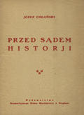 Chłoński Józef – Przed sądem historji.
