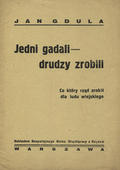 Gdula Jan – Jedni gadali - drudzy zrobili.
