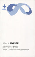 Moser Paul K. – Surowość Boga.