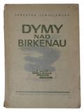 Szmaglewska Seweryna – Dymy nad Birkenau.