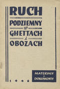 Ajzensztajn Betti – Ruch podziemny w ghettach i obozach.