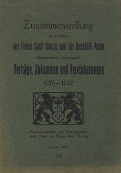 Zusammenstellung der zwischen der Freien Stadt Danzig und der Republik Polen abgeschlossenen bedeutsamen Verträge, Abkommen und Vereinbarungen. [Bd.] 11.