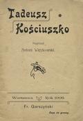 Więckowski Antoni Stanisław – Tadeusz Kościuszko (1746-1817).