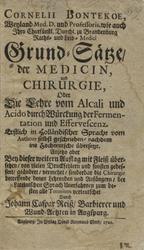 Grund-Sätze der Medicin und Chirurgie, oder die Lehre vom Alcali und Acido durch Würckung der Fermentation und Effervescenz.