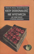 Antony Martin M., Swinson Richard P. – Kiedy doskonałość nie wystarcza.