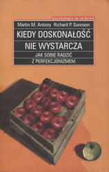 Kiedy doskonałość nie wystarcza.