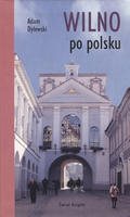 Dylewski Adam – Wilno po polsku.