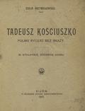 Grzymałowska Zofia – Tadeusz Kościuszko.