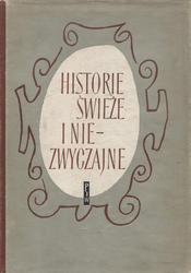 Historie świeże i niezwyczajne.