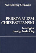 Granat Wincenty – Personalizm chrześcijański.