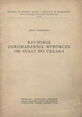 Linderski Jerzy – Rzymskie zgromadzenia wyborcze od Sulli do Cezara.