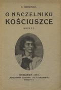 Czerwińska Anna – O naczelniku Kościuszce.