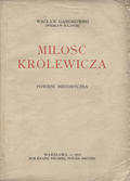 Gąsiorowski Wacław – Miłość królewicza.