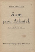 Gerbault Alain – Sam przez Atlantyk.