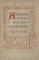 Antologia poezji polsko-łacińskiej 1470-1543.