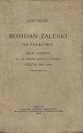 Tretiak Józef – Bohdan Zaleski na tułactwie. Cz. 2.