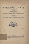 Sprawozdanie Dyrekcji Związku Obrony Kresów Zachodnich za Czas od 1 lipca 1928 do 30 czerwca 1931 roku.