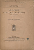 Zajączkowski Stanisław – Archiwum Kapituły Łacińskiej we Lwowie.