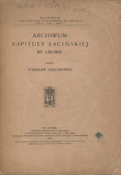 Archiwum Kapituły Łacińskiej we Lwowie.
