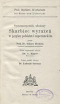 Hecker Oskar, Mayer Arthur, German Ludomił – Systematycznie ułożony skarbiec wyrażeń w języku polskim i esperanckim.