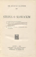Kleiner Juliusz – Studya o Słowackim.