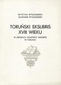 Wyszomirska Krystyna, Wyszomirski Sławomir – Toruński ekslibris XVIII wieku w zbiorach Książnicy Miejskiej w Toruniu.