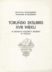 Toruński ekslibris XVIII wieku w zbiorach Książnicy Miejskiej w Toruniu.