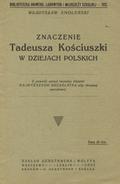 Smoleński Władysław – Znaczenie Tadeusza Kościuszki w dziejach polskich.